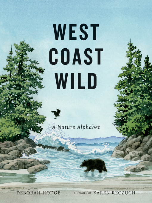 Title details for West Coast Wild by Deborah Hodge - Available
